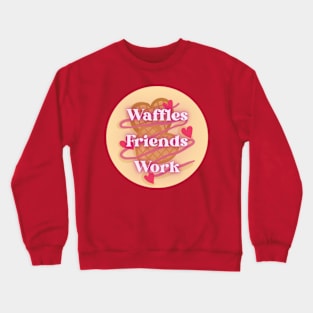 Waffles Friends Work Parks and Recreation Crewneck Sweatshirt